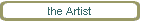 the Artist